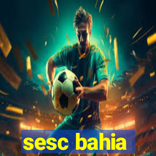 sesc bahia